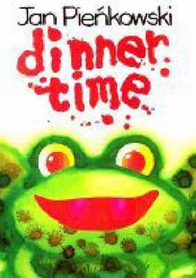 Dinner Time. Jan Pienkowski 1406310158 Book Cover