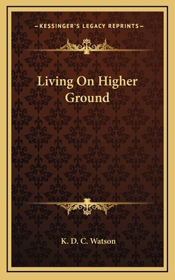 Living on Higher Ground 116448155X Book Cover