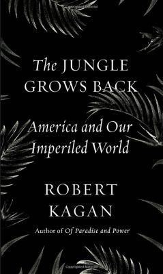 The Jungle Grows Back: America and Our Imperile... 0525521658 Book Cover