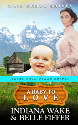 A Baby to Love B09JJFCZHZ Book Cover