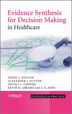Evidence Synthesis for Decision Making in Healt... 047006109X Book Cover