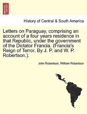 Letters on Paraguay, Comprising an Account of a... 1241501483 Book Cover