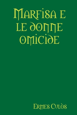 Marfisa e le donne omicide [Italian] 130067203X Book Cover