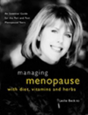 Managing Menopause with Diet Vitamins and Herbs... 0130179663 Book Cover