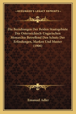 Die Beziehungen Der Beiden Staatsgebiete Der Os... [German] 1168330440 Book Cover