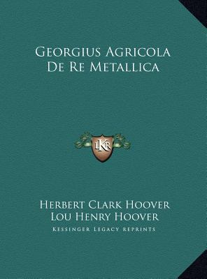 Georgius Agricola De Re Metallica 1169820034 Book Cover