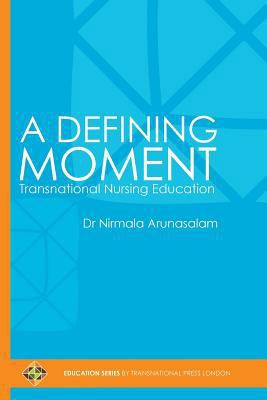 A Defining Moment: Transnational Nursing Education 1910781630 Book Cover
