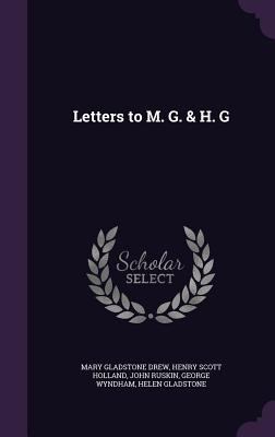 Letters to M. G. & H. G 1356947522 Book Cover