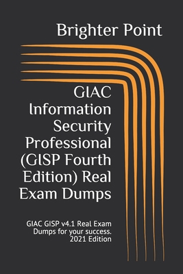 Information Security Professional (GISP) Real Exam Dumps: GISP v4.1 Real Exam Dumps for your success. 2021 Edition B08RH5N2V7 Book Cover