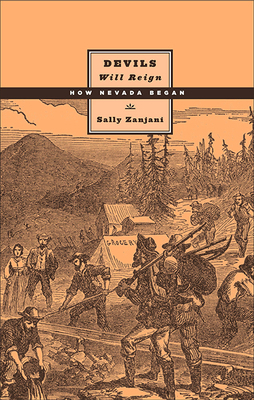 Devils Will Reign: How Nevada Began 0874177243 Book Cover