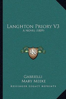 Langhton Priory V3: A Novel (1809) 1164919377 Book Cover