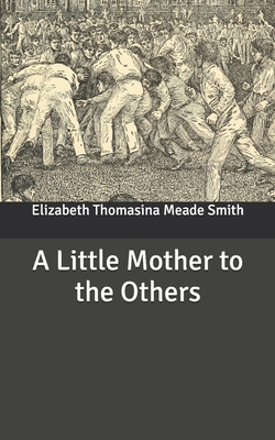 A Little Mother to the Others B087SM3T8K Book Cover