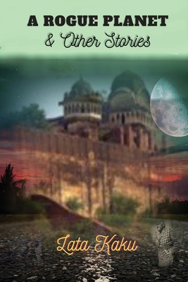 A Rogue Planet & Other Stories 8195385877 Book Cover