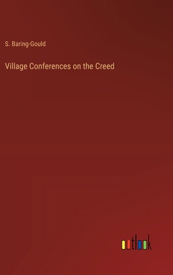 Village Conferences on the Creed 3368185772 Book Cover