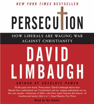 Persecution CD: How Liberals Are Waging War Aga... 0060737379 Book Cover
