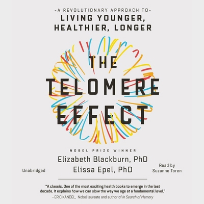 The Telomere Effect: The New Science of Living ... 1478968664 Book Cover