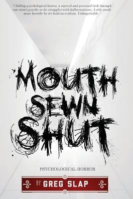 Mouth Sewn Shut 1490357246 Book Cover