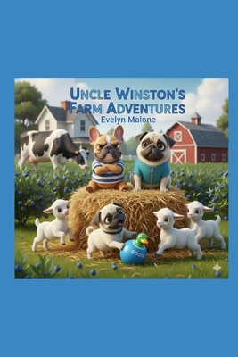 Uncle Winston's Farm Adventure Book 1 B0FX6QJ3B9 Book Cover