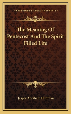 The Meaning Of Pentecost And The Spirit Filled ... 1168710464 Book Cover
