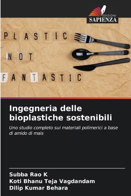 Ingegneria delle bioplastiche sostenibili [Italian] 6209141323 Book Cover