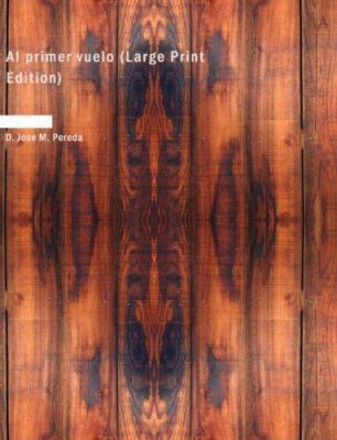 Al primer vuelo (Large Print Edition) [Spanish] [Large Print] 1426467052 Book Cover
