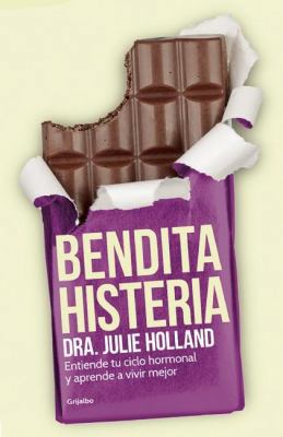 Bendita Histeria: Entiende Tu Ciclo Hormonal y ... [Spanish] 8425353467 Book Cover