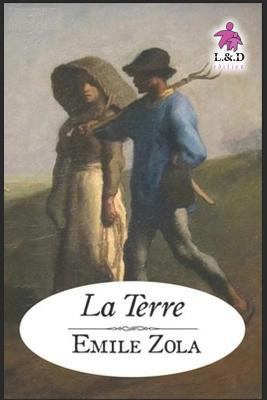 La Terre: Les Rougon-Macquart .15 [French] 173091506X Book Cover