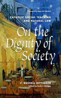 On the Dignity of Society: Catholic Social Teac... 081323851X Book Cover