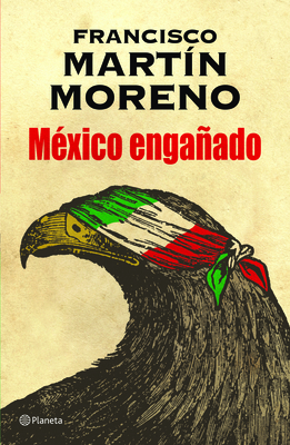 México Engañado [Spanish] 6070731018 Book Cover