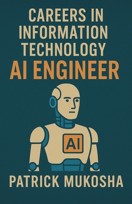 "Careers in Information Technology: Artificial ... B0CSB5QTPR Book Cover