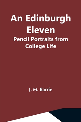 An Edinburgh Eleven: Pencil Portraits From Coll... 935459932X Book Cover