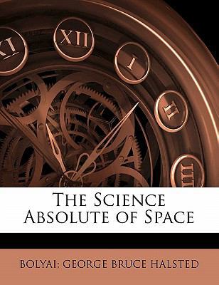 The Science Absolute of Space 114133657X Book Cover