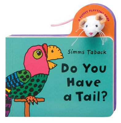 Do You Have a Tail? [With Finger Puppet] 1593546025 Book Cover