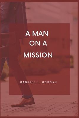 A Man on a Mission            Book Cover