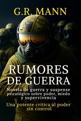 Rumores de Guerra: Una novela de guerra y suspe... [Spanish] B0FPD1SJ32 Book Cover