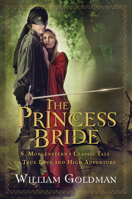 The Princess Bride: S. Morgenstern's Classic Ta... 0151015449 Book Cover