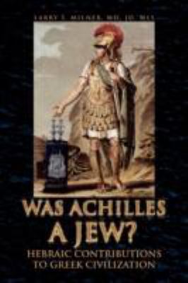 Was Achilles a Jew? 1425786332 Book Cover