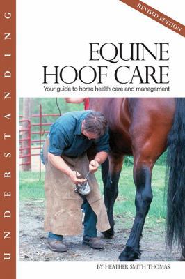 Understanding Equine Hoof Care: Your Guide to H... 1581503334 Book Cover