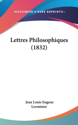 Lettres Philosophiques (1832) [French] 1160646163 Book Cover