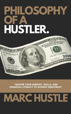 Philosophy of a Hustler: "Master your mindset, ... B0BR994PF3 Book Cover