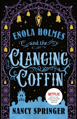 Enola Holmes and the Clanging Coffin: The New A... 1250407583 Book Cover