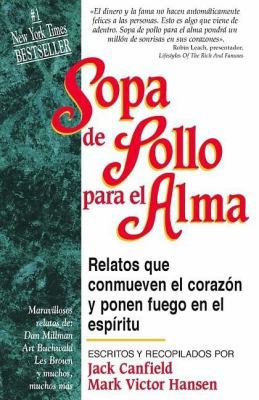 Sopa de Pollo Para El Alma: Relatos Que Conmuev... [Spanish] 1598209701 Book Cover