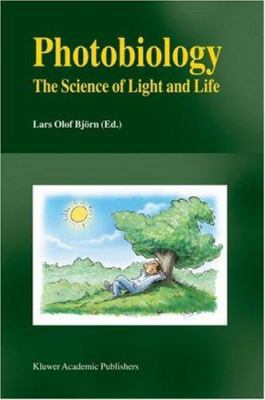 Photobiology: The Science of Light and Life 1402008422 Book Cover
