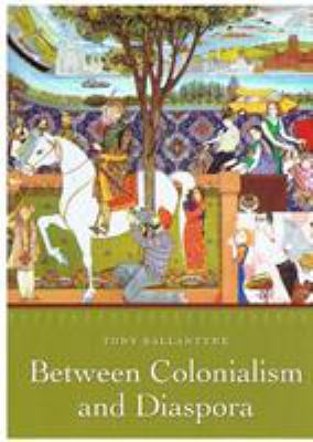 Between Colonialism and Diaspora: Sikh Cultural... 0822338246 Book Cover