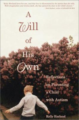 A Will of His Own: Reflections on Parenting a C... 1890627194 Book Cover