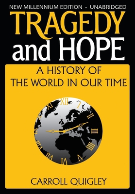 Tragedy and Hope: A History of the World in Our... 193943811X Book Cover