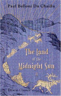 The Land of the Midnight Sun B004IID87C Book Cover