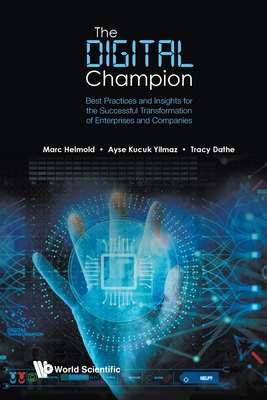 Digital Champion, The: Best Practices and Insig... 9819814456 Book Cover