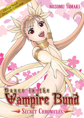 Dance in the Vampire Bund: Secret Chronicles: D... 1626920621 Book Cover