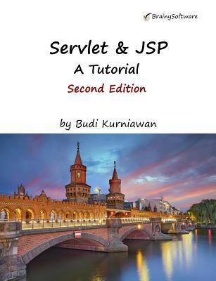 Servlet & JSP: A Tutorial, Second Edition 1771970278 Book Cover